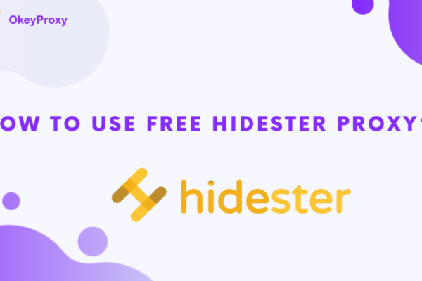 How To Use Free Hidester Proxy