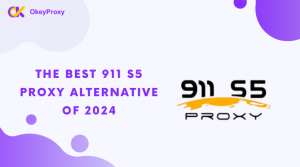 A melhor alternativa de proxy para o 911 de 2024