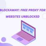 blockaway無料ウェブプロキシ