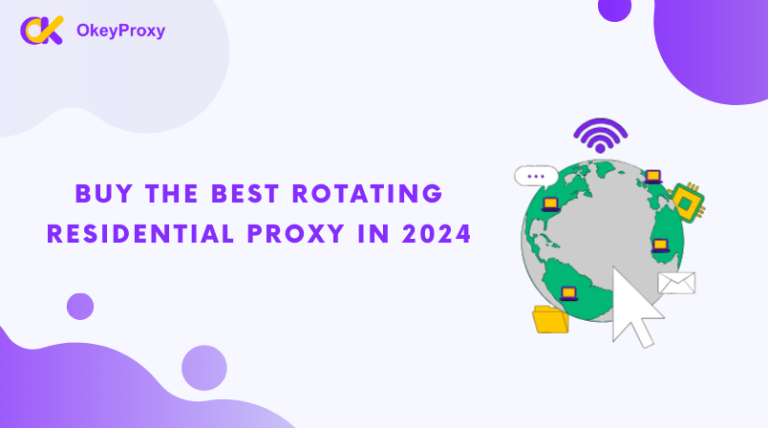 Buy The Best Rotating Residential Proxy 2024