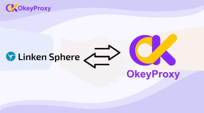 Linken sphere browser with Okey Proxy