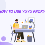 how to use yuyu proxy