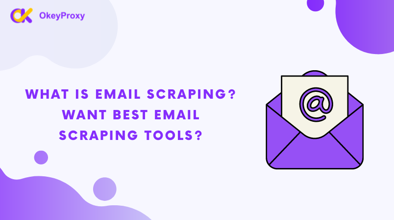 What is Email Scraping Want Best Email Scraping Tools