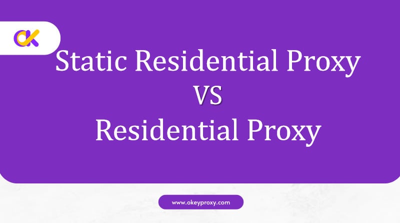 static residential proxy vs residential proxy