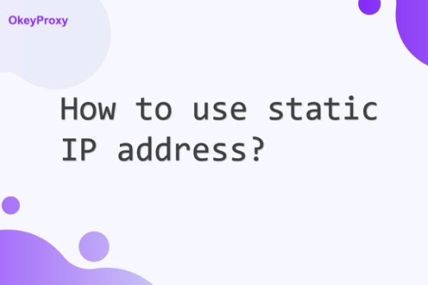 how to use static ip address