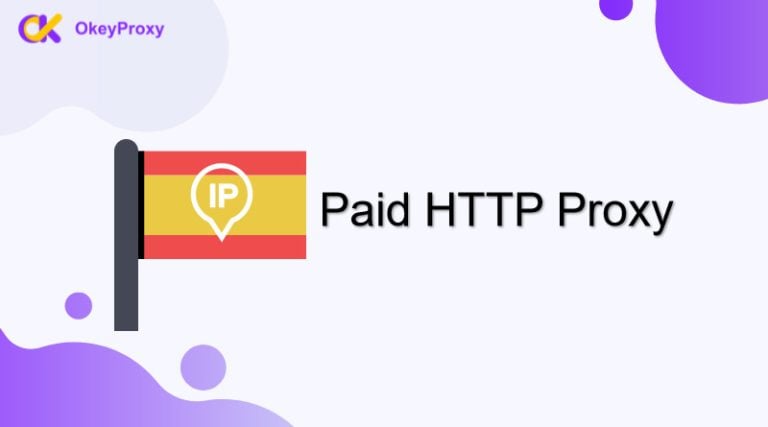 How to Unlock the Potential of Paid HTTP Proxy Spain