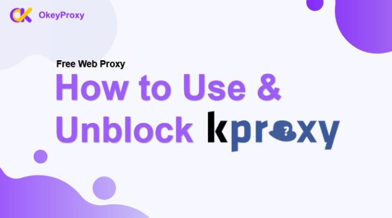 how to use & unblock kproxy