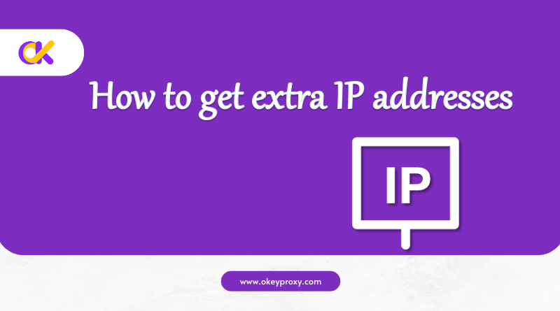 how to get extra ip address