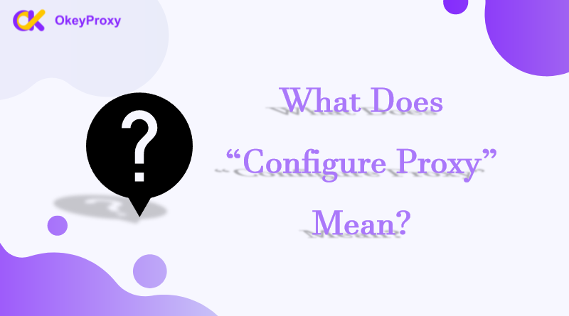 configure proxy meaning