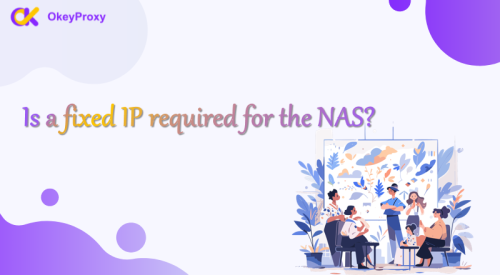 is it necessary to have a static ip for nas